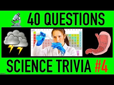 SCIENCE TRIVIA QUIZ #4 - 40 Science General Knowledge Trivia Questions and Answers | Pub Quiz