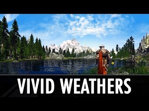 Vivid Weathers - a complete Weather and Visual overhaul for Skyrim