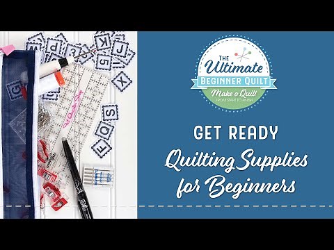 Learn How to Make a Quilt - Get Ready | Essential Quilting Supplies for Beginners | Fat Quarter Shop