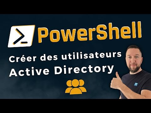 Active Directory - Créer des utilisateurs en masse avec PowerShell