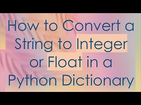 How to Convert a String to Integer or Float in a Python Dictionary
