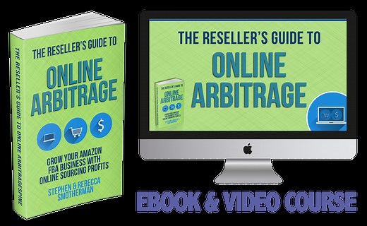 The Reseller’s Guide to Online Arbitrage: Grow Your Amazon FBA Business With Online Sourcing Profits - Full-Time FBA