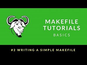 Makefile Tutorials Basics : 002 : Writing a simple Makefile