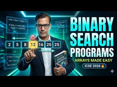 Arrays Binary Search Programs | ICSE Computer Application | ICSE Class 10 | ‪@sirtarunrupani‬