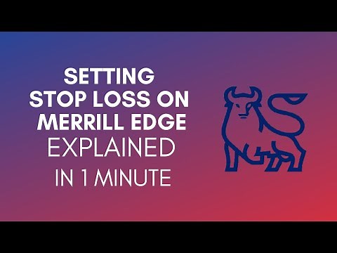 How To Set Stop Loss On Merrill Edge? (2024)