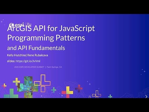 ArcGIS API for JavaScript: Programming Patterns and API Fundamentals