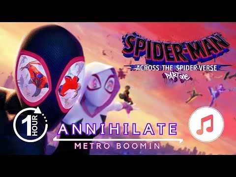 Spider-Man Across the Spider-Verse OST | Annihilate - Metro Boomin (1 Hour Loop)