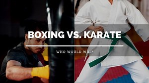 Boxing vs. Karate: Who Would Win? - Sweet Science of Fighting