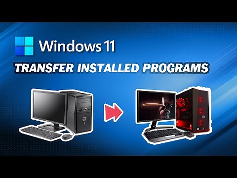 How to Transfer Installed Programs in Windows 11｜System Backup & Restore