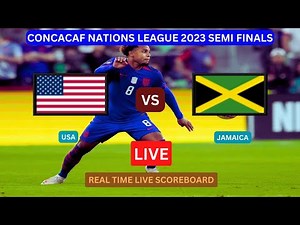 USA Vs Jamaica LIVE Score UPDATE Today CONCACAF Nations League Semi Finals Soccer Match Mar 21 2024